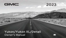 2023 GMC Yukon Yukon XL Denali Owners Manual User Guide Reference Book OEM