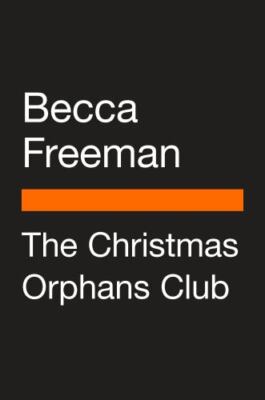 The Christmas Orphans Club: A Nove- paperback, Becca Freeman, 9780143138037, new