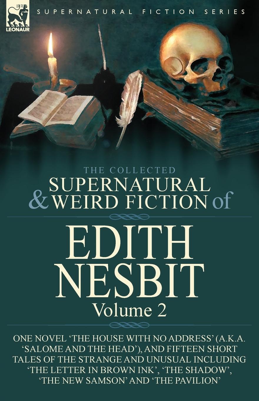Thumbnail - The Collected Supernatural And Weird Fiction Of Edith Nesbit Edith