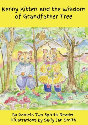 Pamela Two Spirits Reader | Kenny Kitten and the Wisdom of Grandfather Tree