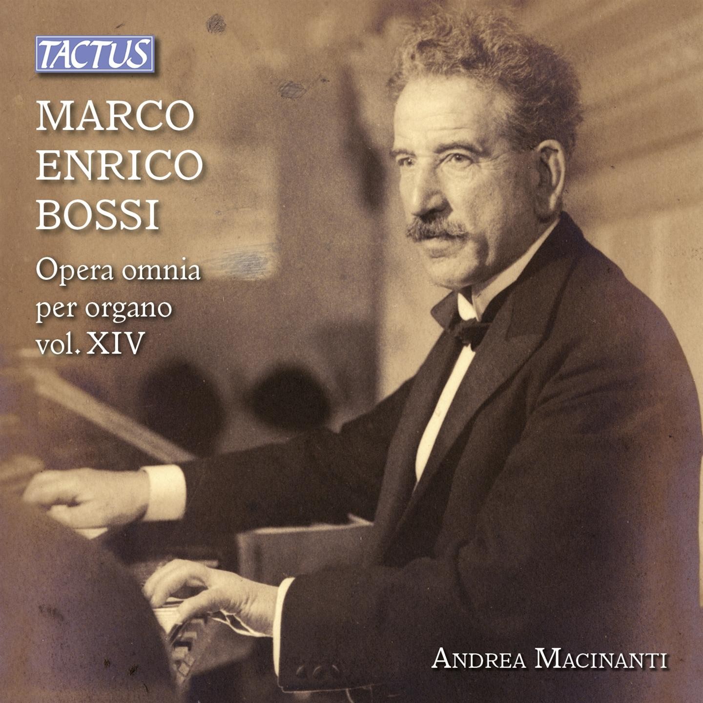 Andrea Macinanti - Bossi: Complete Works For Organ Vol. XIV