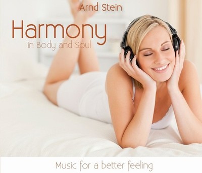 Arnd Stein Harmony in Body and Soul; Music for a better feeling (CD) (US IMPORT)