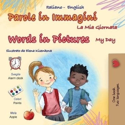 Kidkiddos Books Words in Pictures - My Day (Italian English Biling (Taschenbuch)