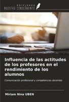 Influencia De Las Actitudes De Los Profesores En El Rendimiento De Los Alumnos