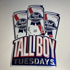 Original Pabst Blue Ribbon Beer Sign Tall Boy Tuesdays Metal Man Cave Bar New