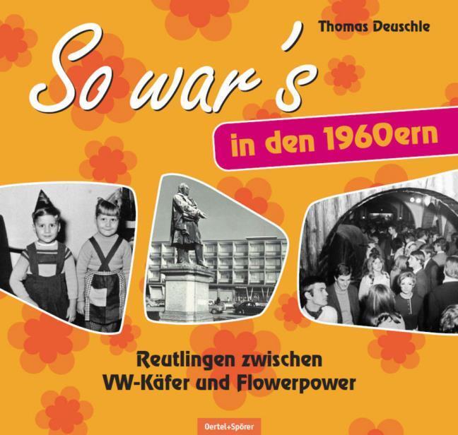 Thumbnail - So War's In Den 1960ern Thomas Deuschle 9783886274314