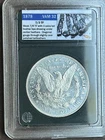 1878 P 7/8 TF Raw Choice BU PL VAM 32 7/3 TF Top 100 Morgan Silver Dollar