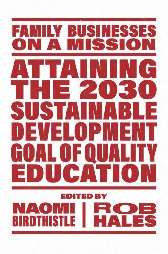 Family Businesses on a Mission Ser.: Attaining the 2030 Sustainable ...