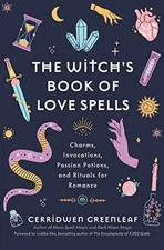 The Witch's Book of Love Spells: - Hardcover, by Greenleaf Cerridwen - Very Good