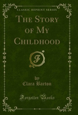 The Story of My Childhood (Classic Reprint)