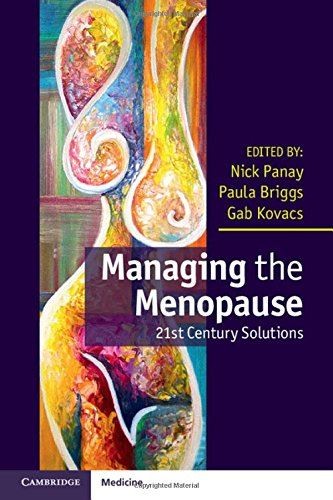 Managing the Menopause: 21st Century Solutions by Nick Panay