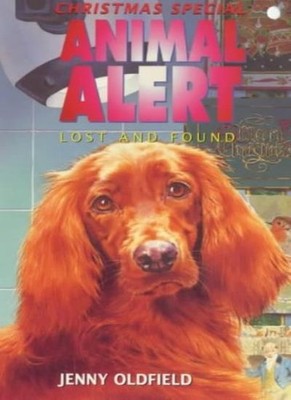 Lost and Found (Animal Alert) By Jenny Oldfield