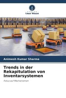 Animesh Kumar Sharma | Trends In Der Rekapitulation Von Inventarsystemen | Buch