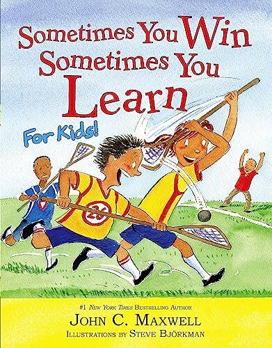 Sometimes You Win - Sometimes You Learn For Kids by John C. Maxwell NEW - Image 7