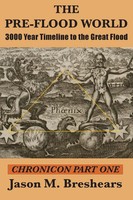 The Pre-Flood World 3000 Year Timeline To The Great Flood Jason M. Breshears