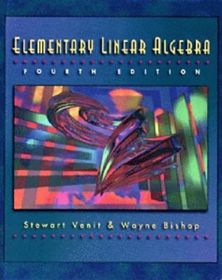 Elementary Linear Algebra Hardcover Wayne, Venit, Stewart M. Bish