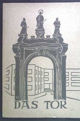 Das Tor. Blick in das Leben einer Schule. Eine Festschrift der städtischen Reals
