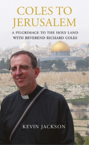 Kevin Jackson Richard Coles Coles to Jerusalem (Tascabile)
