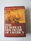 The European Discovery of America; The Southern Voyages, A.D. 1492 - 1616
