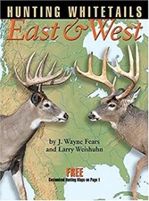 Hunting Whitetails East and West Hardcover J. Wayne, Weishuhn, La