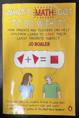 Whats Math got To Do With It? By Jo Boaler(2008,Paperback)