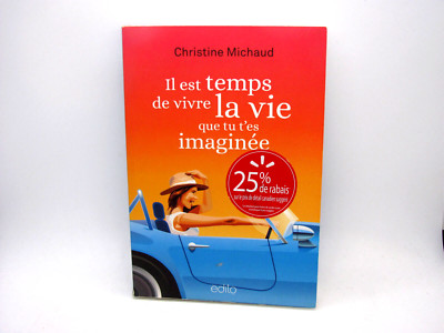 Christine Michaud - Il Est Temps De Vivre La Vie Que Tu T'es Imaginée French