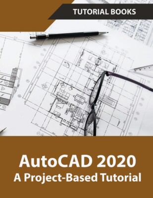 Autocad 2020 A Project-Based Tutorial