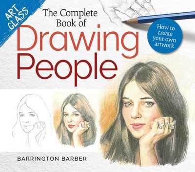 The Complete Book of Drawing People: How to Create Your Own Artwork (Art Cla...