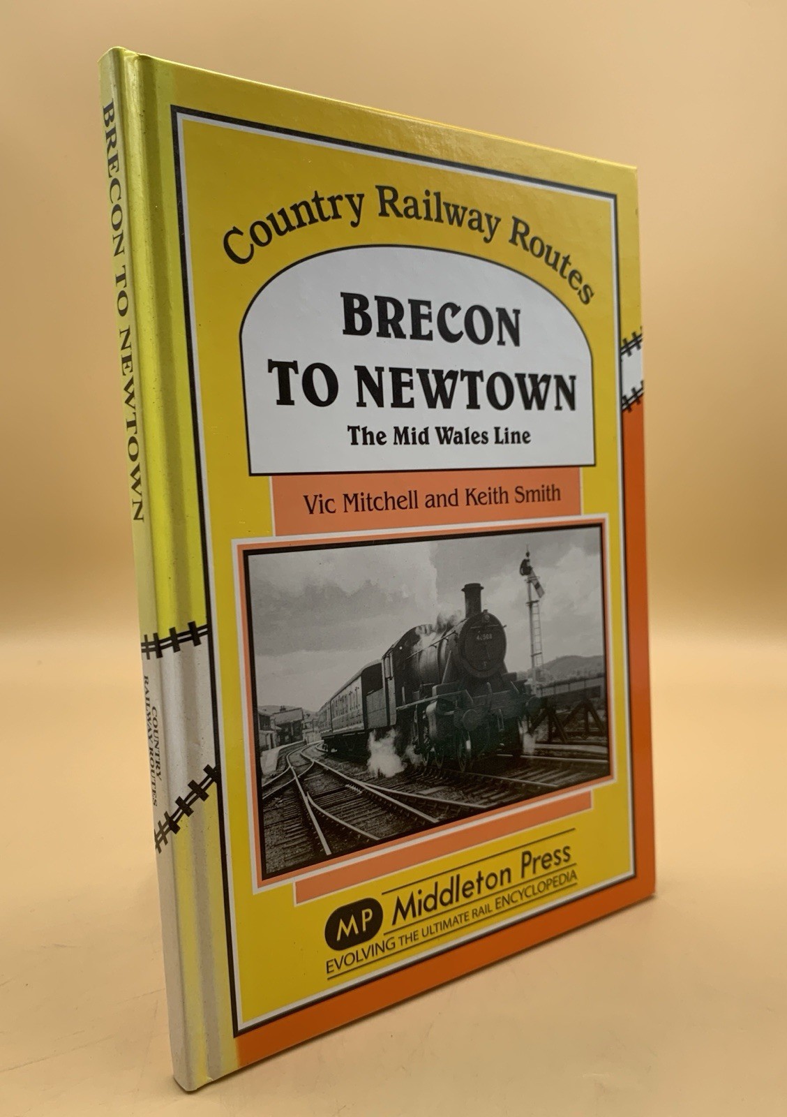 Brecon to Newtown: The Mid Wales Line Country Railway Routes H/B 2007