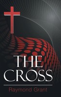 The Cross | Raymond Grant | Buch | Gebunden | Englisch | 2016 | AuthorHouse