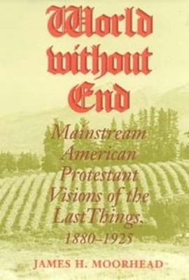James H. Moorhead World Without End (Gebundene Ausgabe)