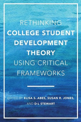Rethinking College Student Development Theory Using Critical Frameworks Buch
