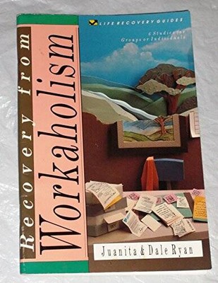 Recovery from Workaholism: 6 Studies for Groups or Individuals : Wit - VERY GOOD