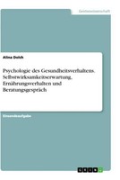 Psychologie Des Gesundheitsverhaltens. Selbstwirksamkeitserwartung, ErnäHrungsve