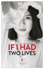 If I Had Two Lives by Rosewood, Abbigail N.