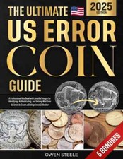 The Ultimate US Error Coin Guide: A Professional Handbook with Detailed...