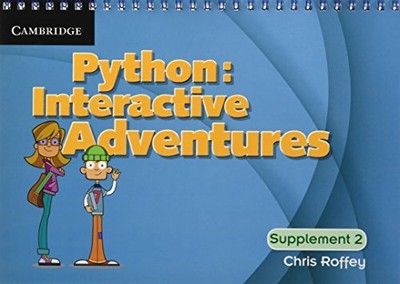 Coding Club Python: Interactive Adventures Supplemen by Roffey, Chris 1316634116