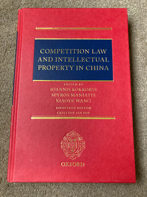 Competition Law and Intellectual Property in China by Xiaoye Wang