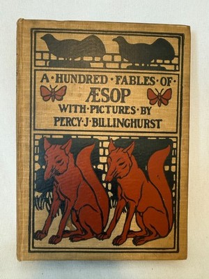 A Hundred Fables of Aesop Illustrated by Percy Billinghurst  1910