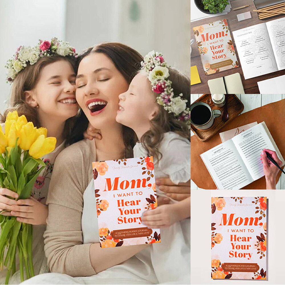 Mom I Want to Hear Your Story A Mother's Guided Journal To Share Her ...