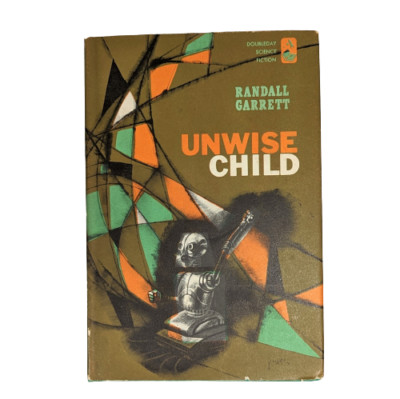 Randall Garrett UNWISE CHILD 1st Ed  Doubleday Science Fiction Vintage HC DJ BCE