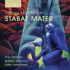 Macmillan / Sixteen - James MacMillan: Stabat Mater New CD 