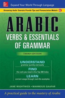 Arabic Verbs & Essentials of Grammar, Paperback by Wightwick, Jane; Gaafar, M...