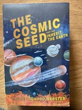 The Cosmic Seed Trillogy Companion by Henry Webster (2008, Trade Paperback)