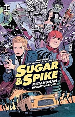 SUGAR & SPIKE By Keith Giffen *Excellent Condition*
