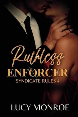 Lucy Monroe Ruthless Enforcer (Taschenbuch) Syndicate Rules