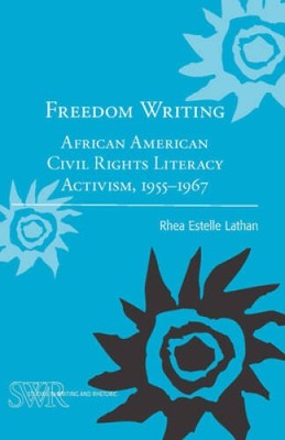 Freedom Writing: African American Civil Rights Literacy Activism, 19 - GOOD