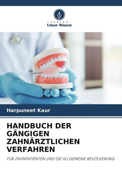 Harpuneet Kaur | Handbuch DER GÄNgigen ZahnÄRztlichen Verfahren | Taschenbuch-image