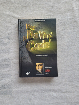 Der Da Vinci Code .. Fakt oder Fiktion? / von Erwin W. Lutzer