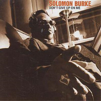 Solomon Burke Don't Give Up On Me Album (Us Import)
